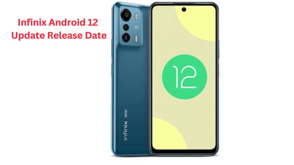 Infinix Android 12 Update Release Date
