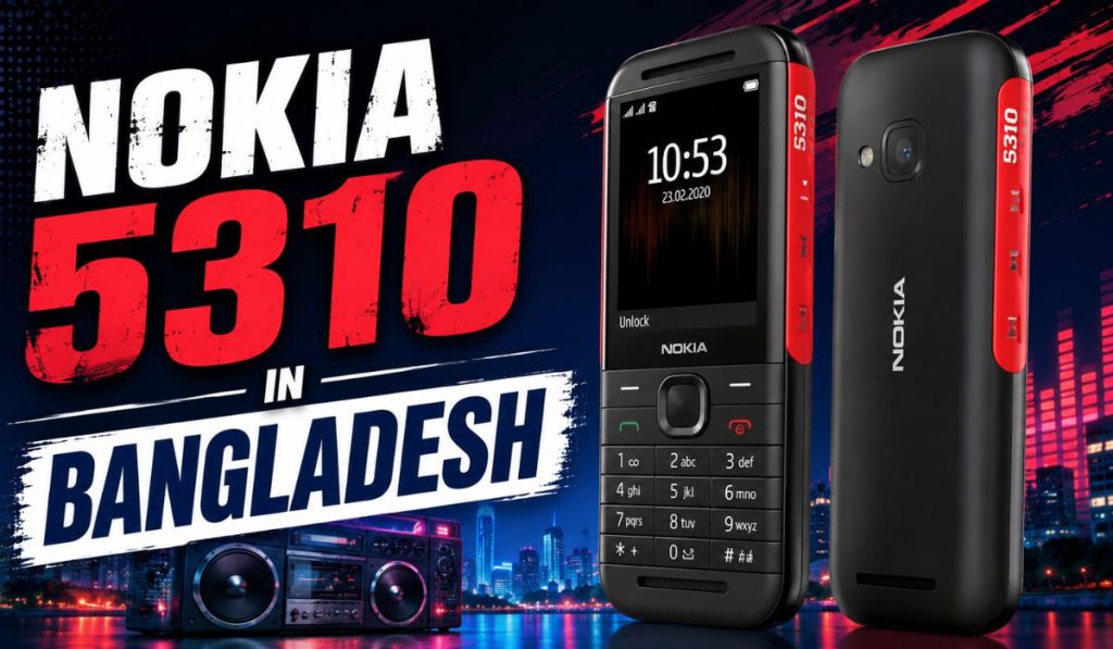 Nokia 5310 Price in Bangladesh – Full Specifications, Features and Review