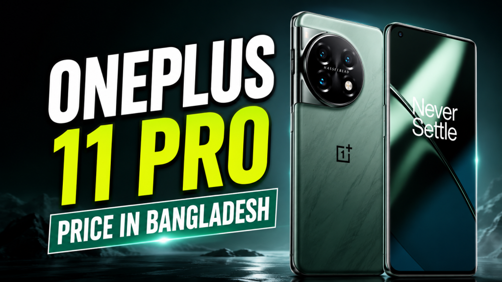 OnePlus 11 Pro Price in Bangladesh – Full Specifications, Features & Review