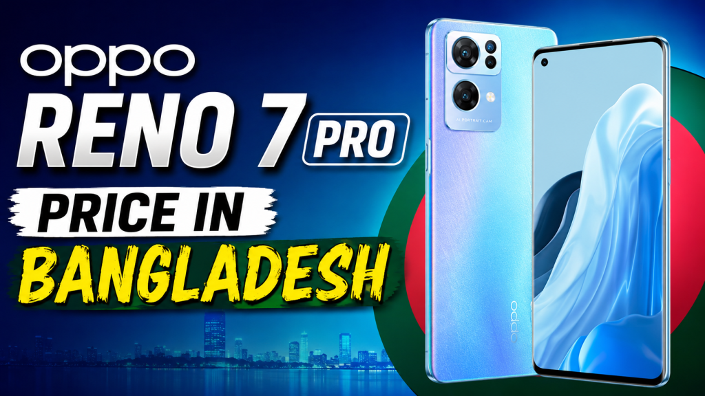 Oppo Reno 7 Pro Price in Bangladesh 2026 – Specifications, Features & Review