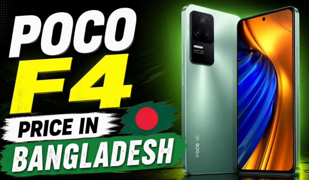 Poco F4 Price in Bangladesh: Full Specifications, Features, Camera & Review