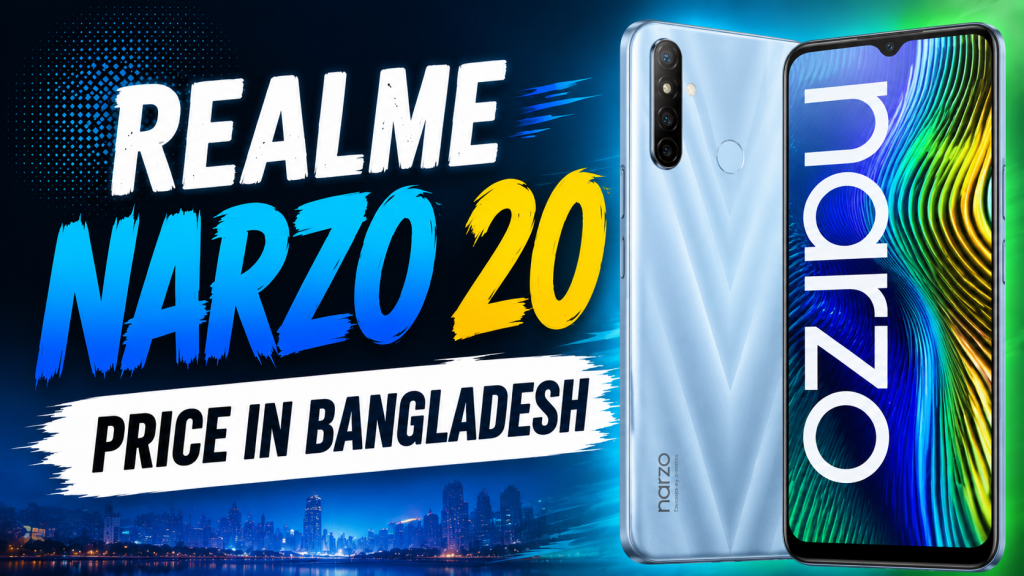Realme Narzo 20 Price in Bangladesh 2026 – Full Specifications, Features & Review