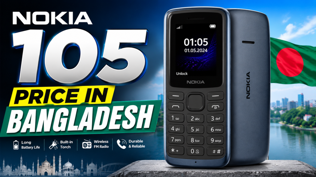 Nokia 105 Price in Bangladesh (2026) – Full Specifications, Features & Review