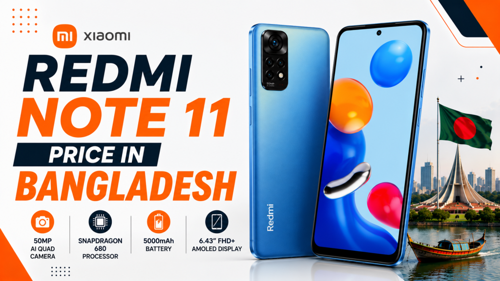 Redmi Note 11 Price in Bangladesh (2026) – Full Specifications, Features & Review