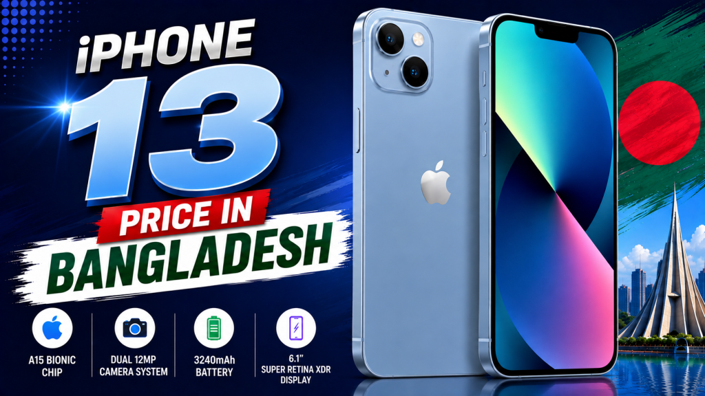 iPhone 13 Price in Bangladesh – Full Specifications, Features & Review