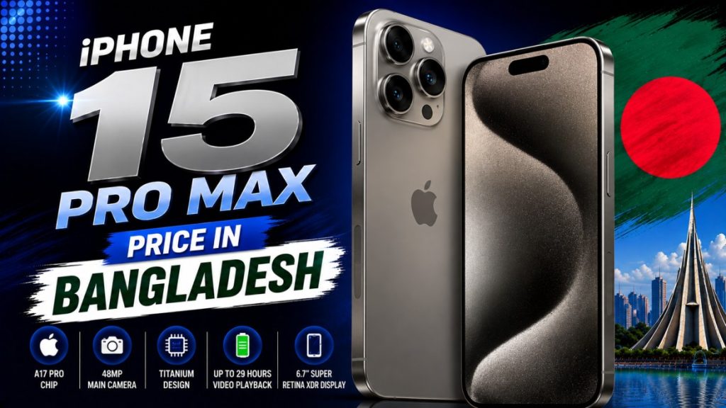 iPhone 15 Pro Max Price in Bangladesh, Specifications & Review